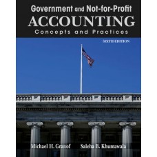 Test Bank for Government and Not For Profit Accounting Concepts and Practices, 6th Edition Michael H. Granof